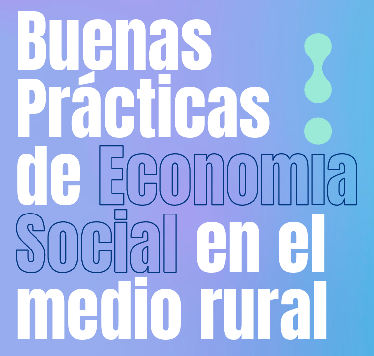 38_BUENAS_PRACTICA_DE_ECONOMIA_SOCIAL_EN_EL_MUNDO_RURAL.pdf